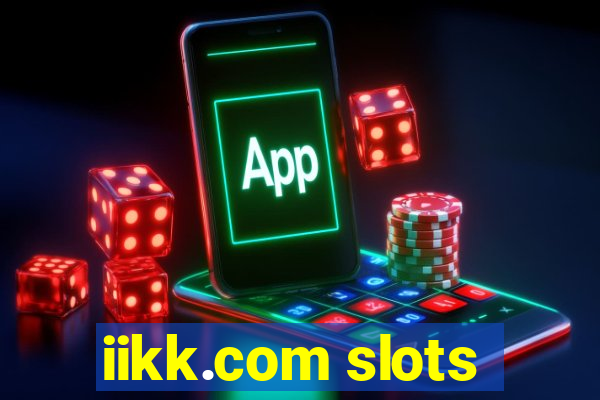 iikk.com slots